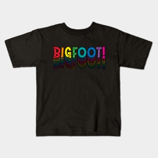 Bigfoot! (rainbow) Kids T-Shirt